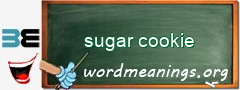 WordMeaning blackboard for sugar cookie